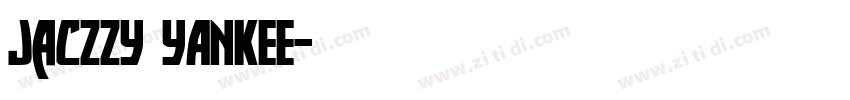 JacZzy YANKEE字体转换 JacZzy YANKEE字体转换